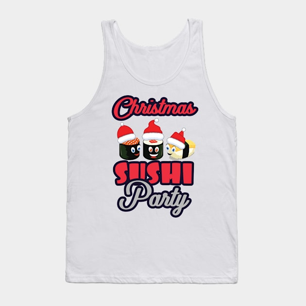 'Christmas Sushi Party' Funny Sushi Gift Tank Top by ourwackyhome